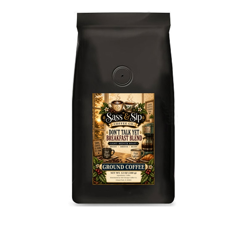 Don't Talk Yet Breakfast Blend Coffee — Medium Roast