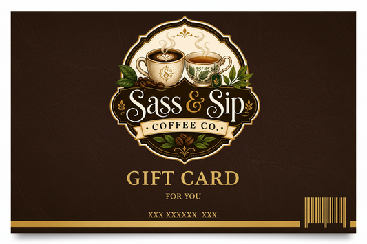 Sass & Sip Coffee Co. Gift Card